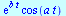 `*`(exp(`*`(b, `*`(t))), `*`(cos(`*`(a, `*`(t)))))